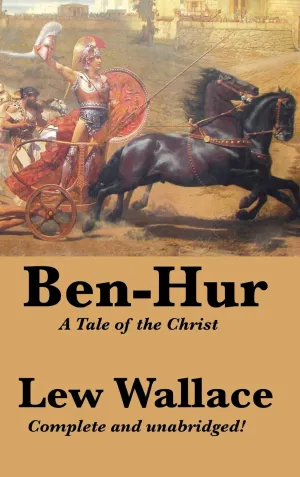 Ben-Hur: A Tale of the Christ, Complete and Unabridged Hardcover  September 2, 2022